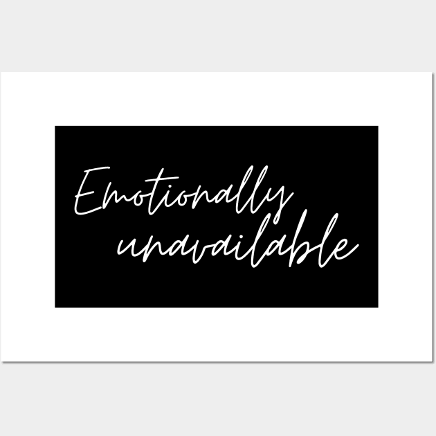 Emotionally unavailable Wall Art by The 4 Plants